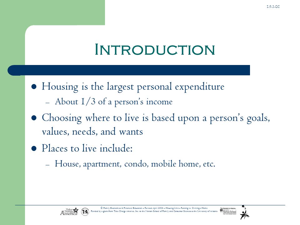 Introduction Housing is the largest personal expenditure