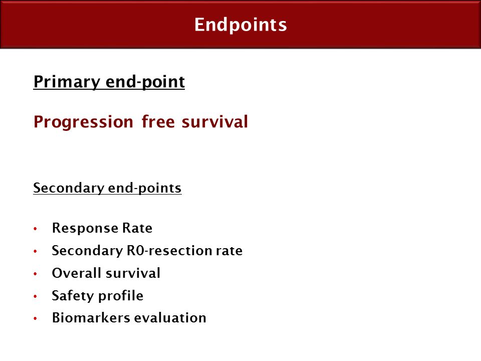 Endpoints Primary end-point Progression free survival