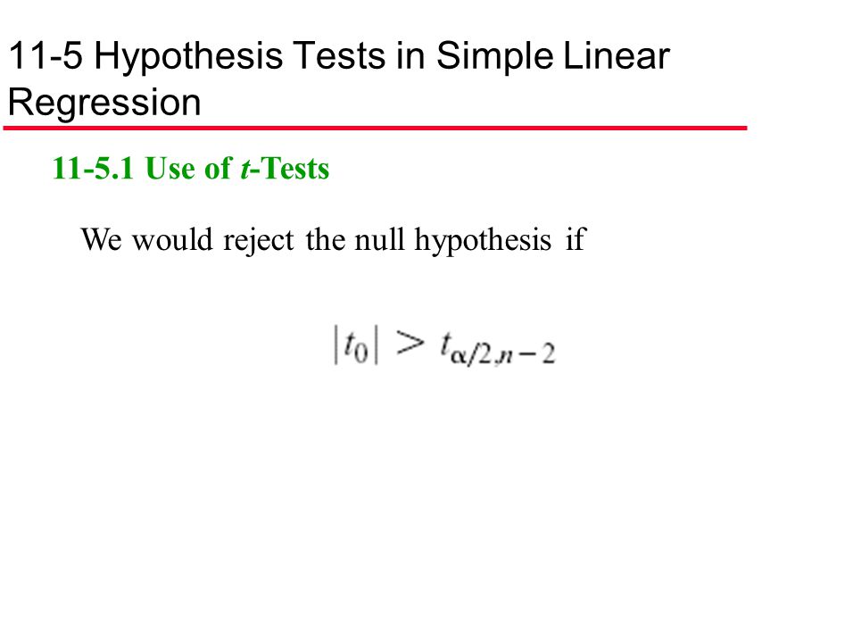 11-5 Hypothesis Tests in Simple Linear Regression