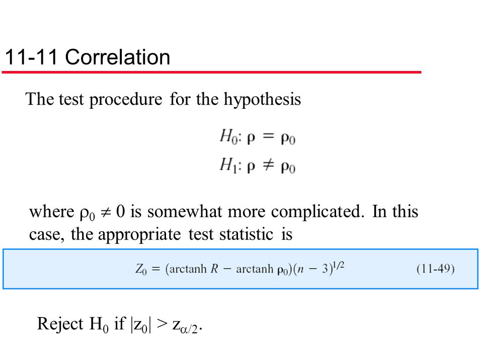 11-11 Correlation The test procedure for the hypothesis