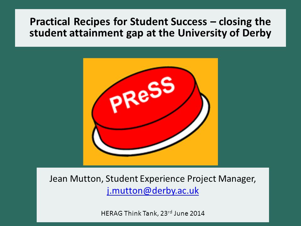 Practical Recipes for Student Success – closing the student attainment gap at the University of Derby