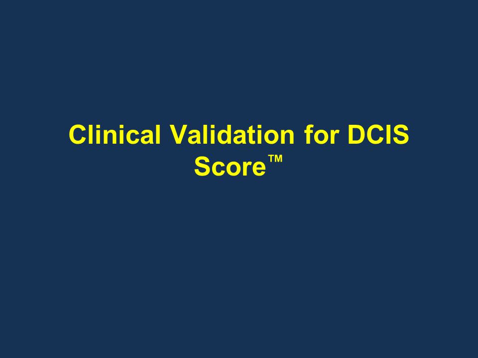 Clinical Validation for DCIS Score™