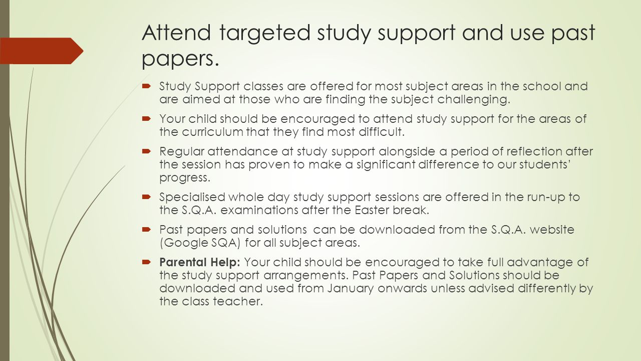 Attend targeted study support and use past papers.