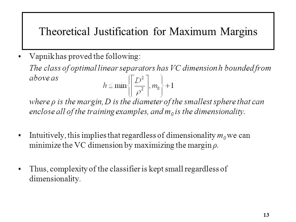 Theoretical Justification for Maximum Margins