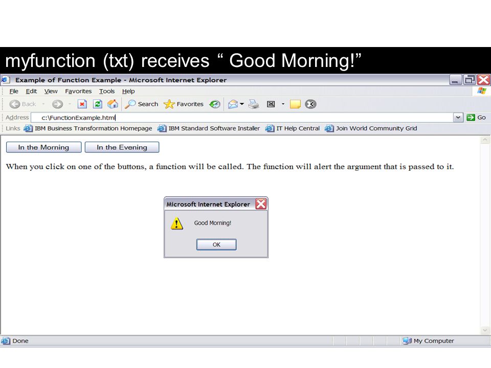 myfunction (txt) receives Good Morning!