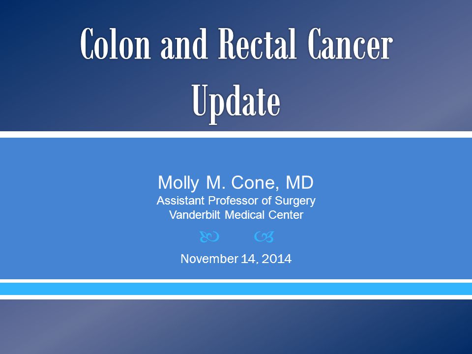 Colon and Rectal Cancer Update