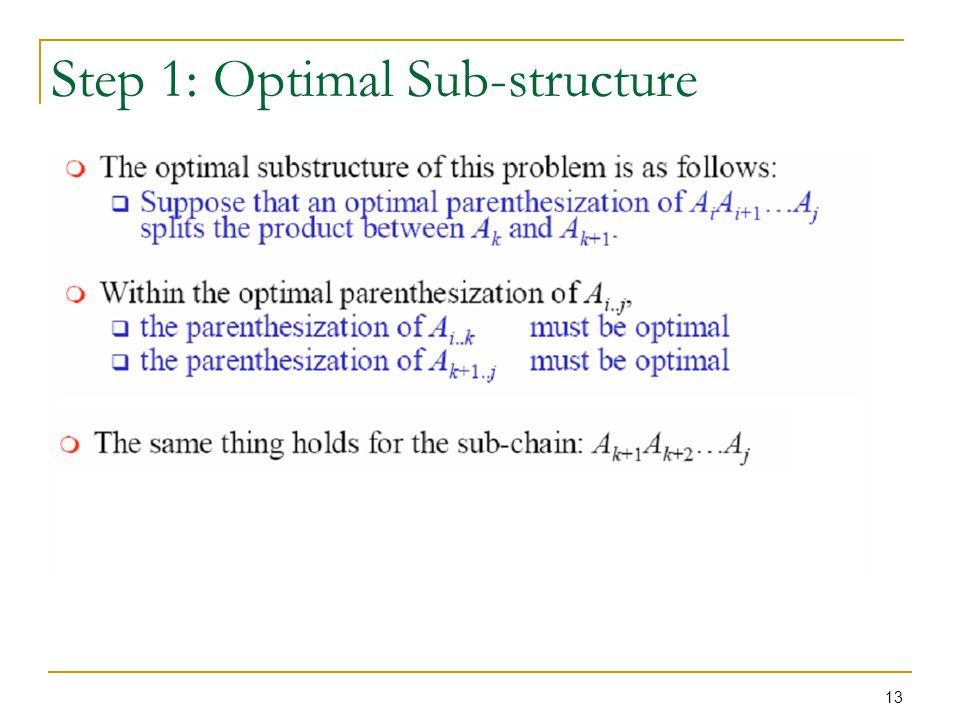 Step 1: Optimal Sub-structure