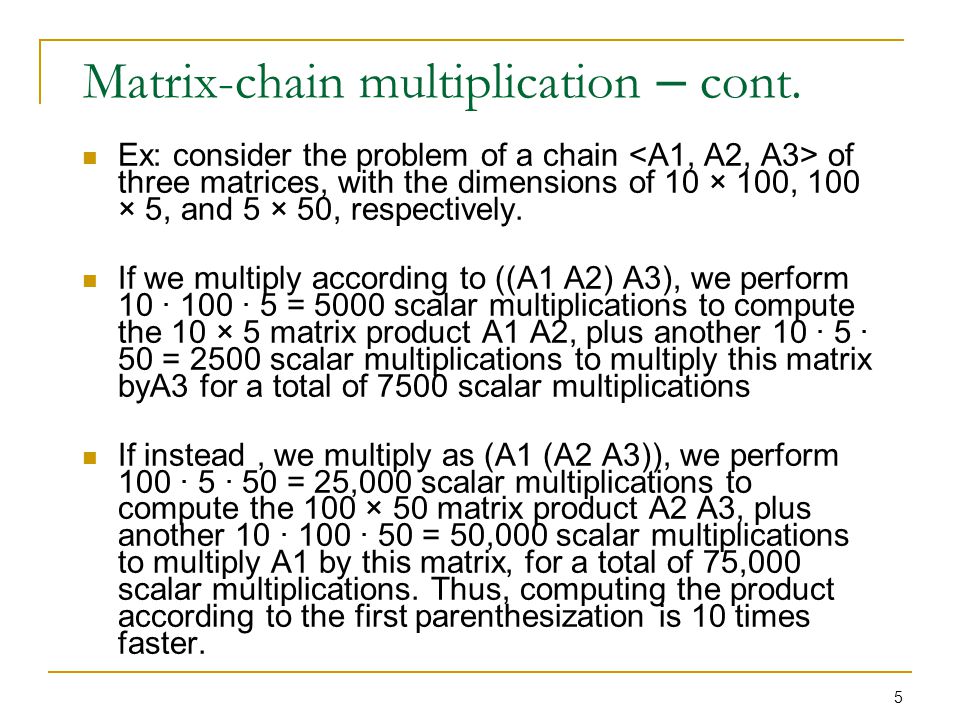 Matrix-chain multiplication – cont.
