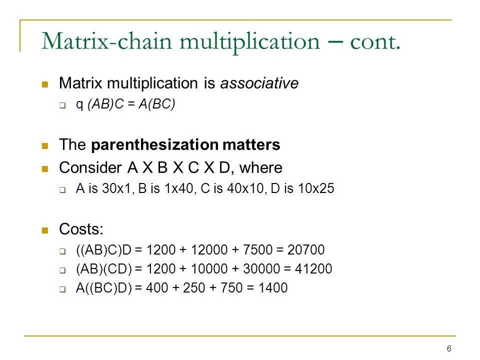 Matrix-chain multiplication – cont.
