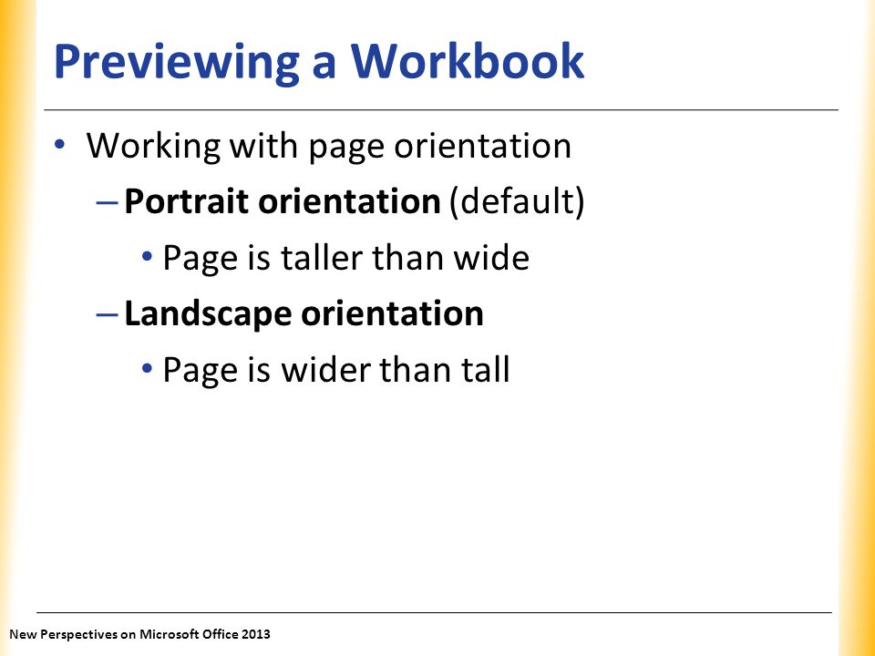 Previewing a Workbook Working with page orientation