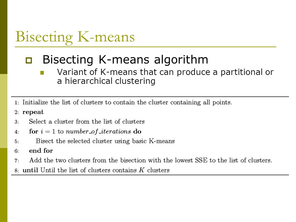 Bisecting K-means Bisecting K-means algorithm