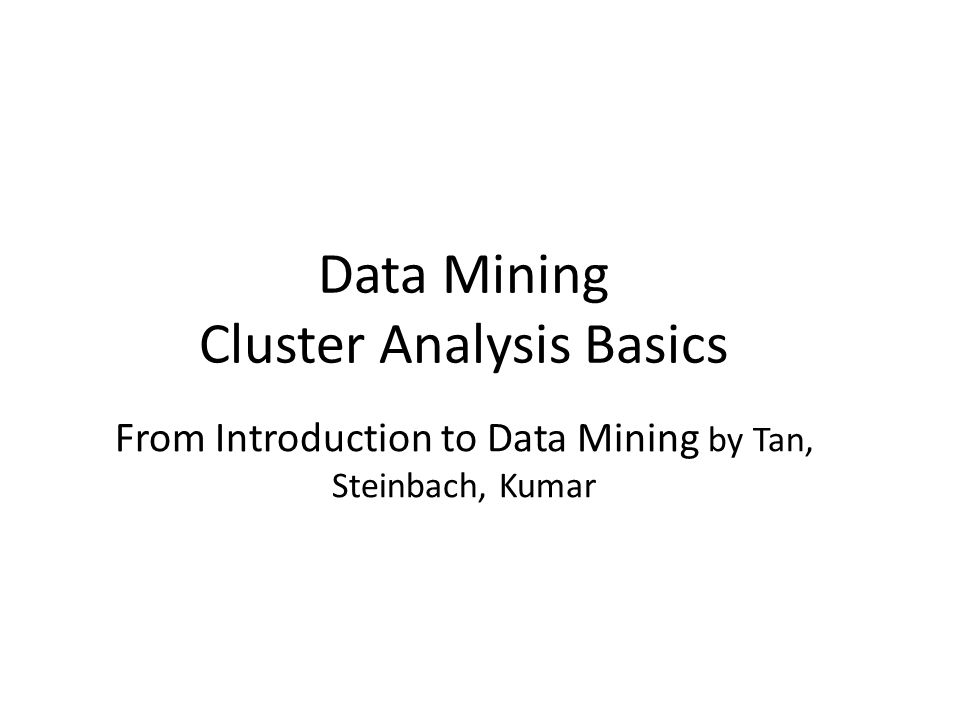Data Mining Cluster Analysis Basics