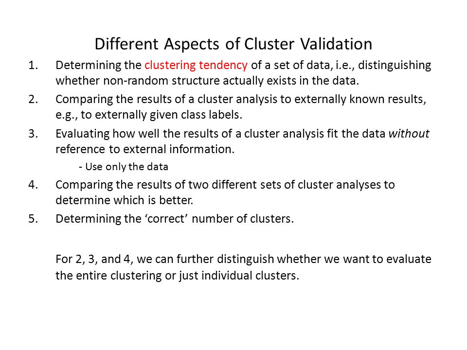 Different Aspects of Cluster Validation