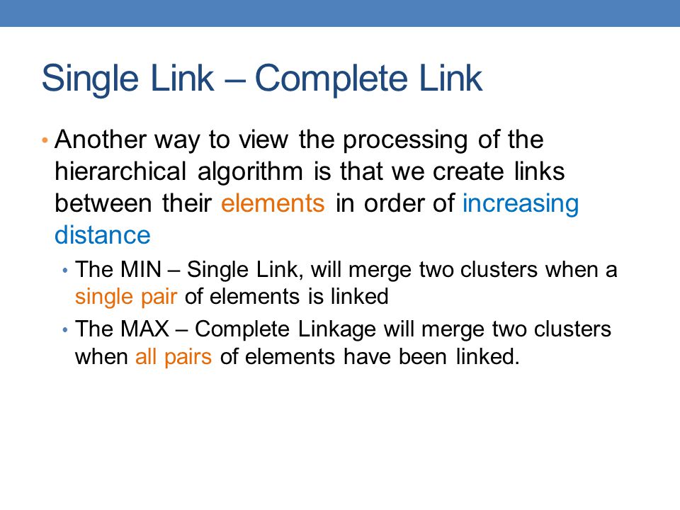 Single Link – Complete Link