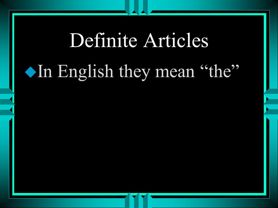 Definite Articles In English they mean the