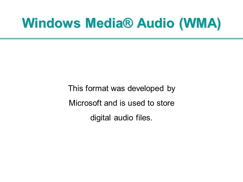 Windows Media® Audio (WMA)