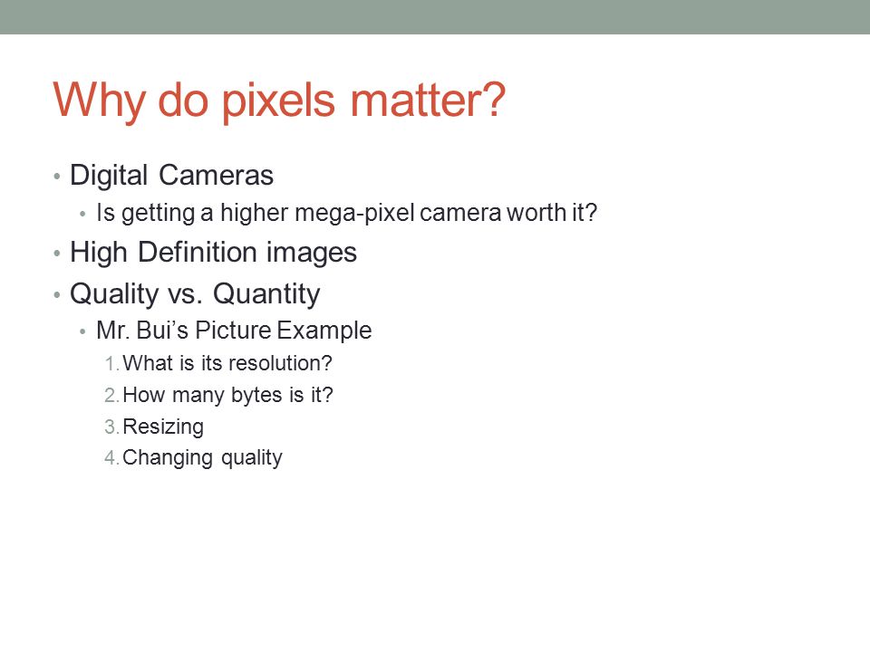 Why do pixels matter Digital Cameras High Definition images