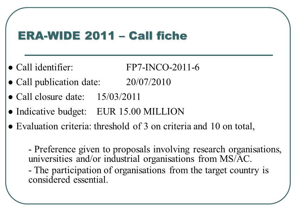 ERA-WIDE 2011 – Call fiche Call identifier: FP7-INCO