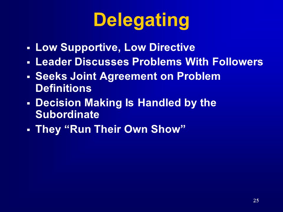 Delegating Low Supportive, Low Directive