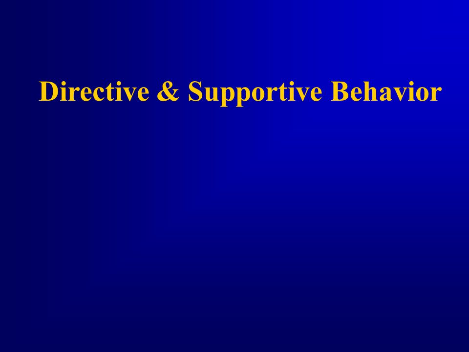 Directive & Supportive Behavior