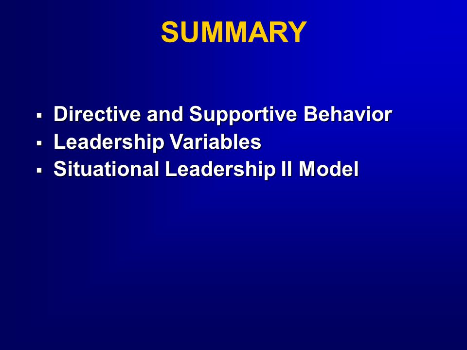 SUMMARY Directive and Supportive Behavior Leadership Variables