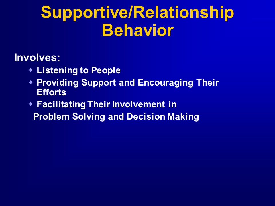 Supportive/Relationship Behavior