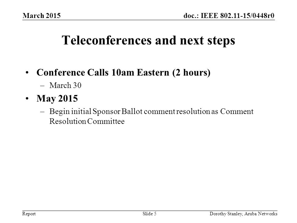 Teleconferences and next steps