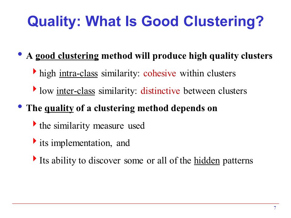 Quality: What Is Good Clustering