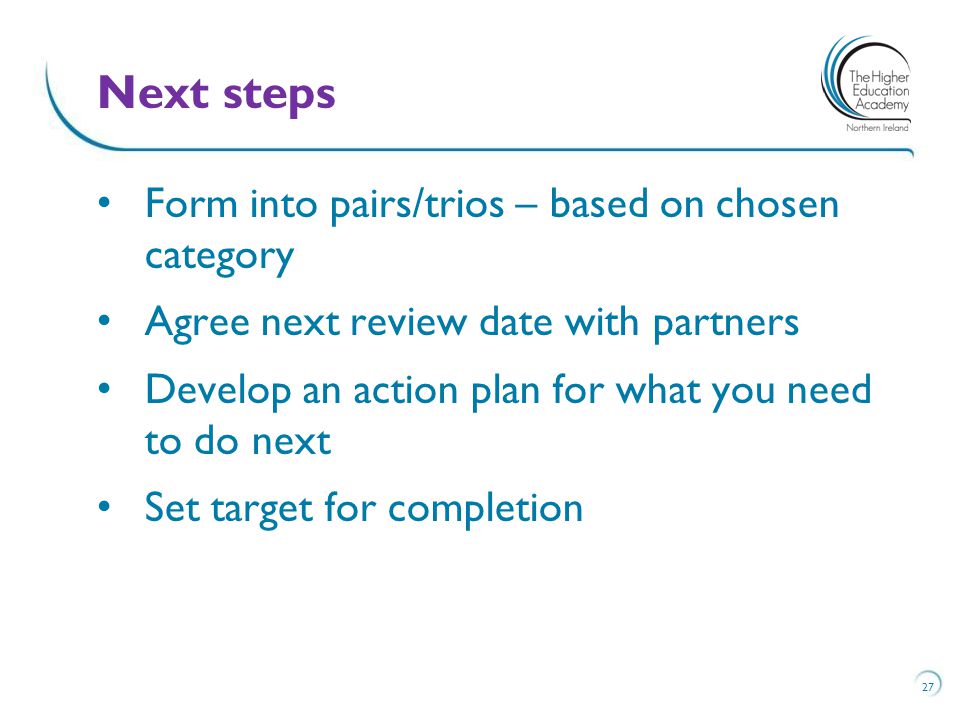 Next steps Form into pairs/trios – based on chosen category