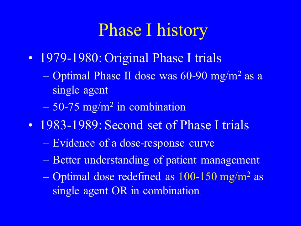 Phase I history : Original Phase I trials