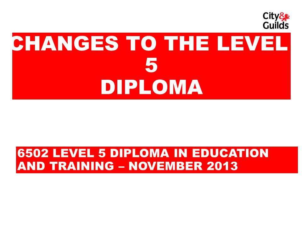 CHANGES TO THE LEVEL 5 DIPLOMA