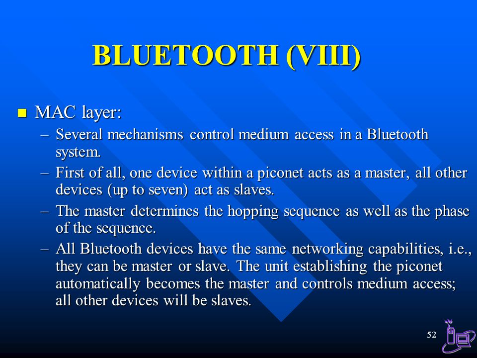 BLUETOOTH (VIII) MAC layer: