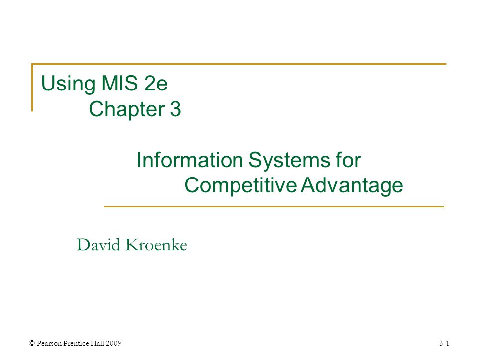 Using MIS 2e Chapter 3 Information Systems for
