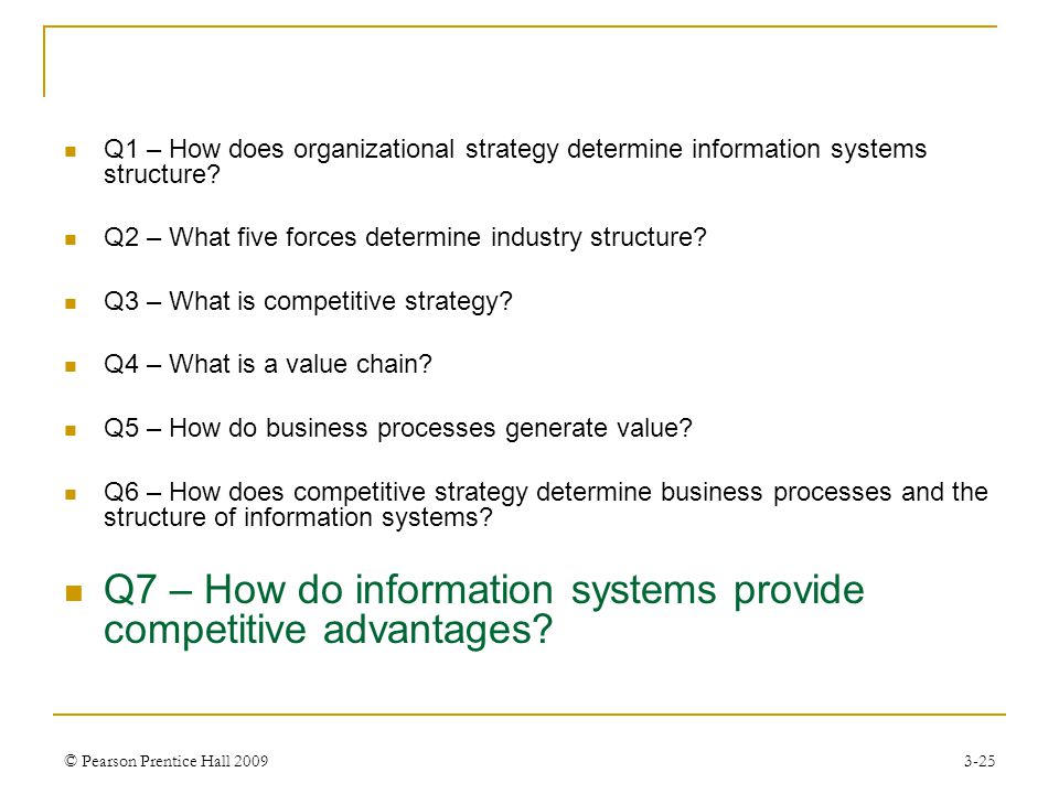Q7 – How do information systems provide competitive advantages