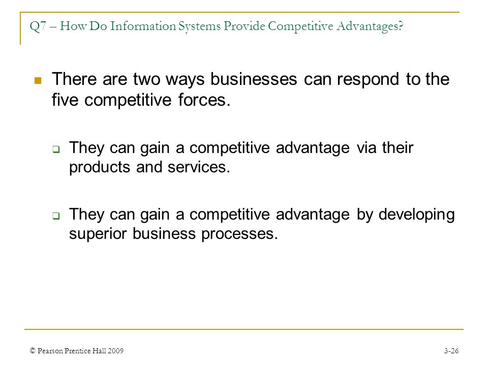 Q7 – How Do Information Systems Provide Competitive Advantages