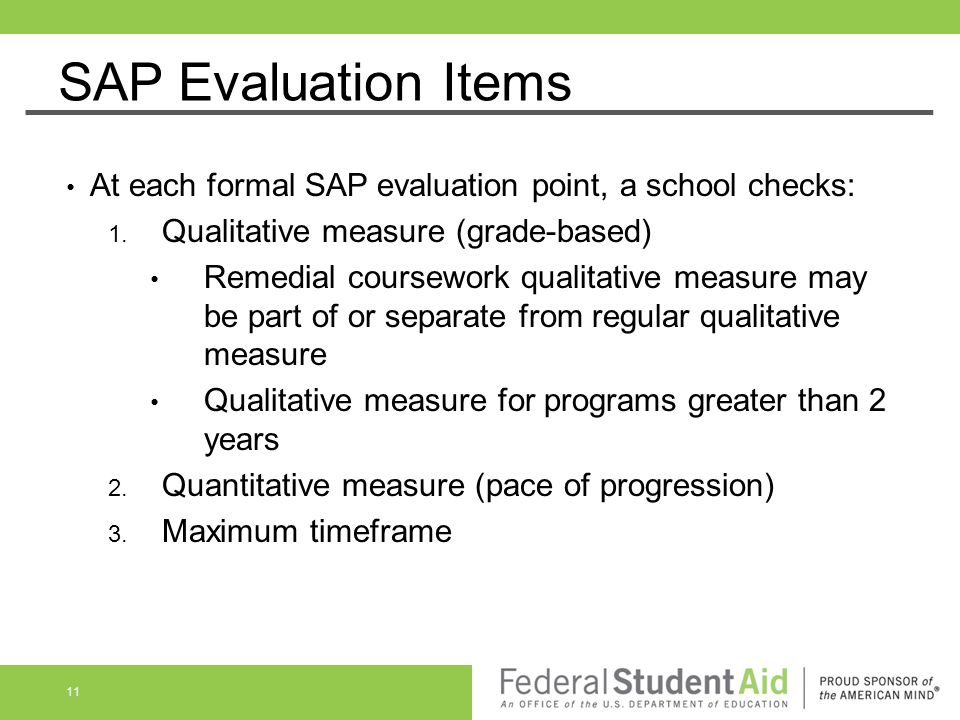 SAP Evaluation Items At each formal SAP evaluation point, a school checks: Qualitative measure (grade-based)