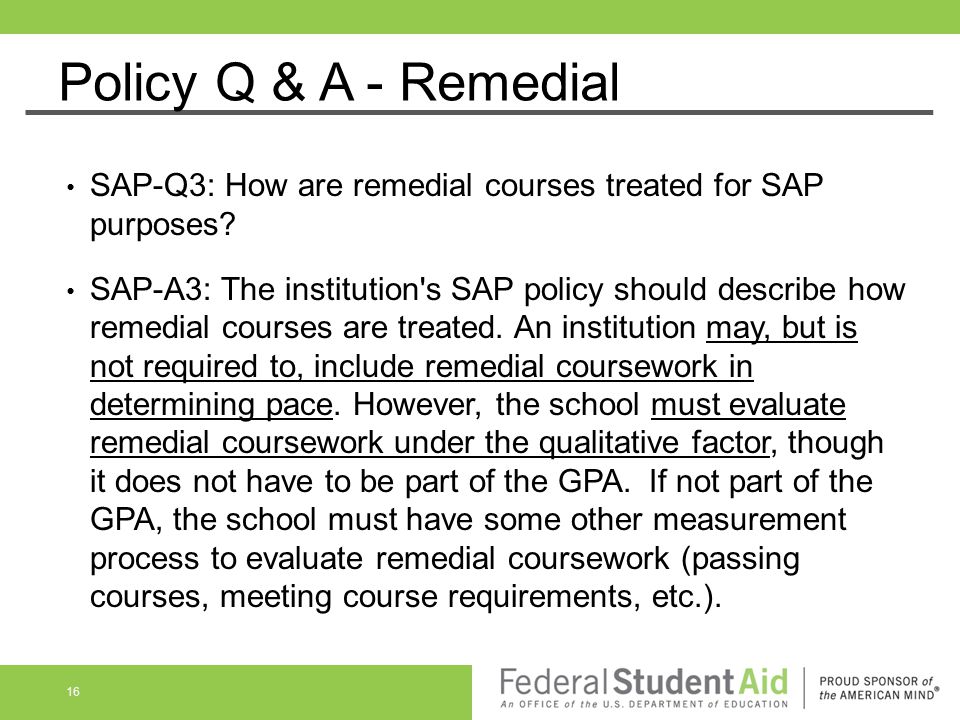 Policy Q & A - Remedial SAP-Q3: How are remedial courses treated for SAP purposes