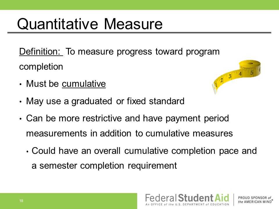 Quantitative Measure Definition: To measure progress toward program completion. Must be cumulative.