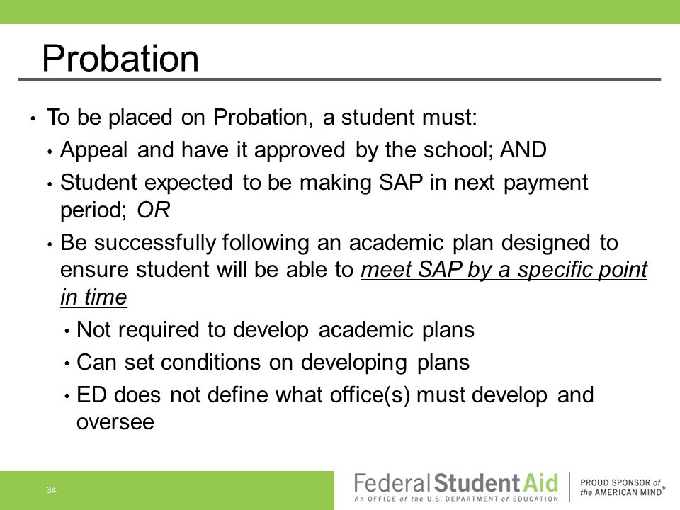 Probation To be placed on Probation, a student must:
