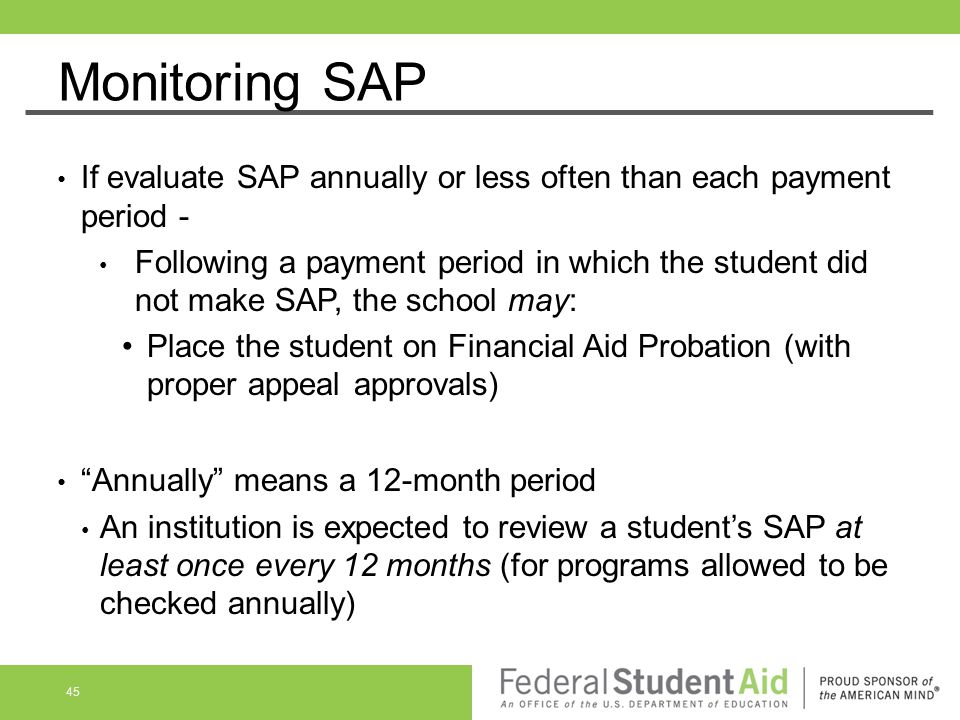 Monitoring SAP If evaluate SAP annually or less often than each payment period -