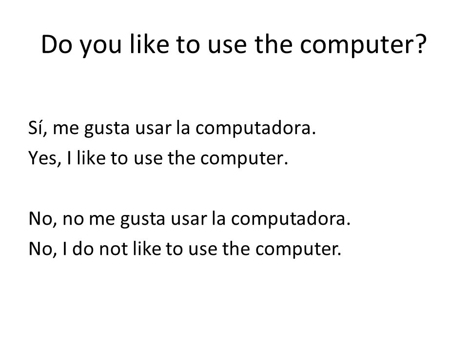Do you like to use the computer