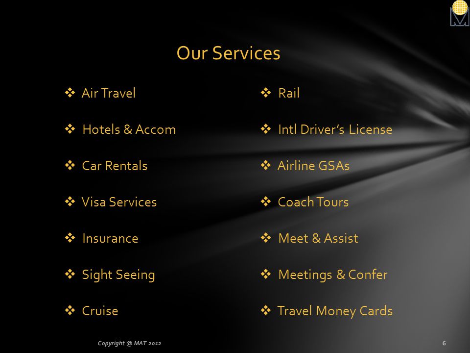 Our Services Air Travel Hotels & Accom Car Rentals Visa Services