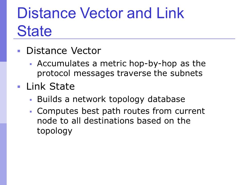 Distance Vector and Link State