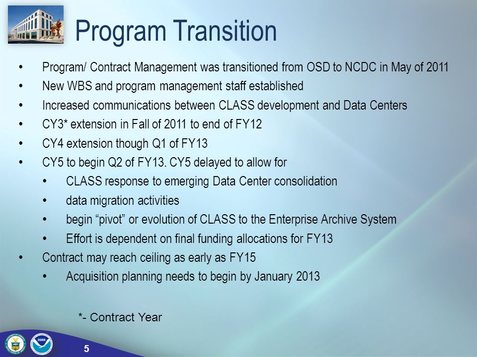 Program Transition Program/ Contract Management was transitioned from OSD to NCDC in May of