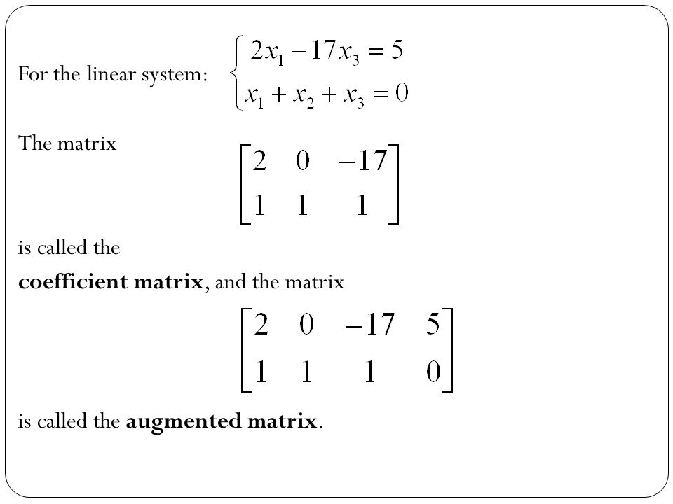 For the linear system: The matrix. is called the.