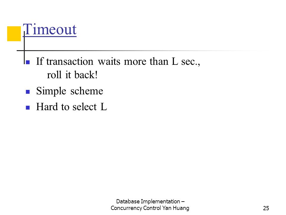 Database Implementation – Concurrency Control Yan Huang