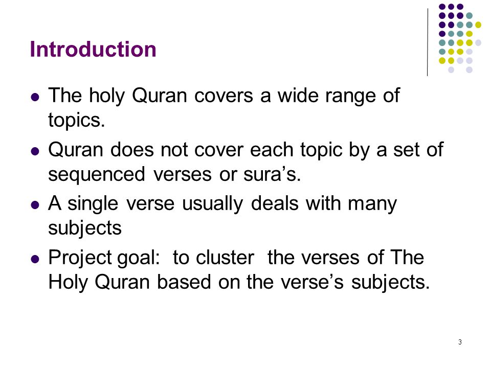 Introduction The holy Quran covers a wide range of topics.
