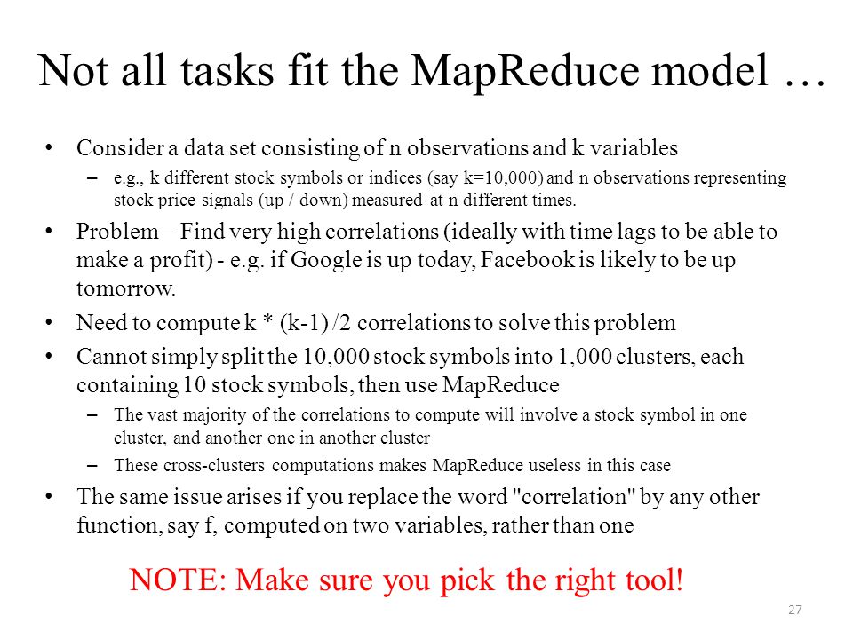 Not all tasks fit the MapReduce model …