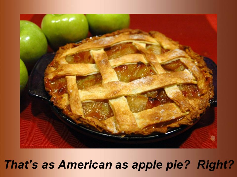 As American as an Apple pie
