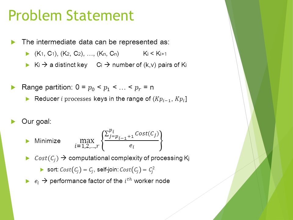 Problem Statement The intermediate data can be represented as: